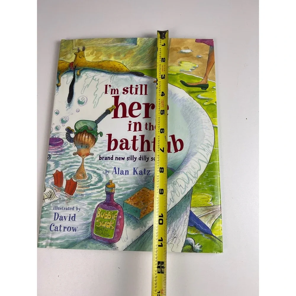 I'm Still Here in the Bathtub brand new silly dilly songs illustrated‎ kids book